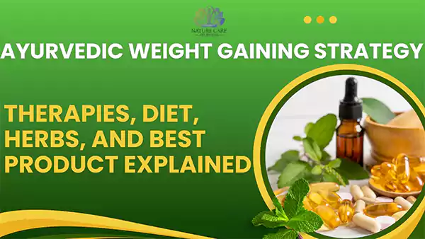 Ayurvedic Weight Gaining Strategy Therapies Diet Herbs and Best Product Explained