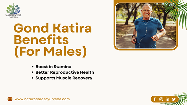 Gond Katira Benefits for Males