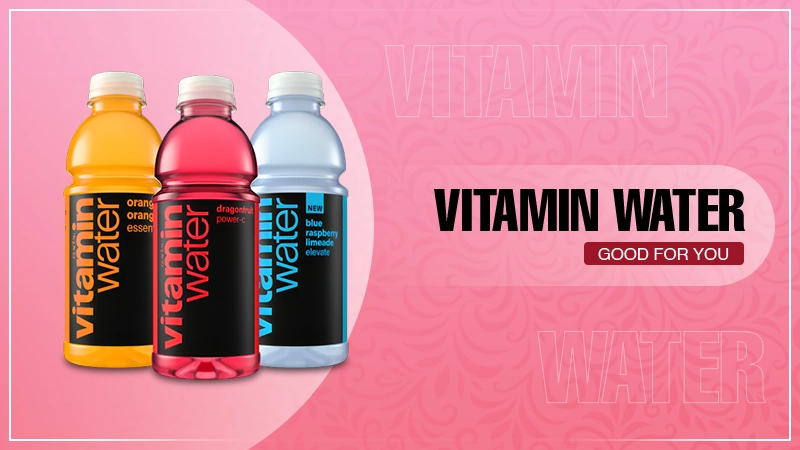 Vitamin Water