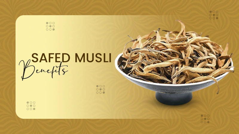 Safed Musli Benefits