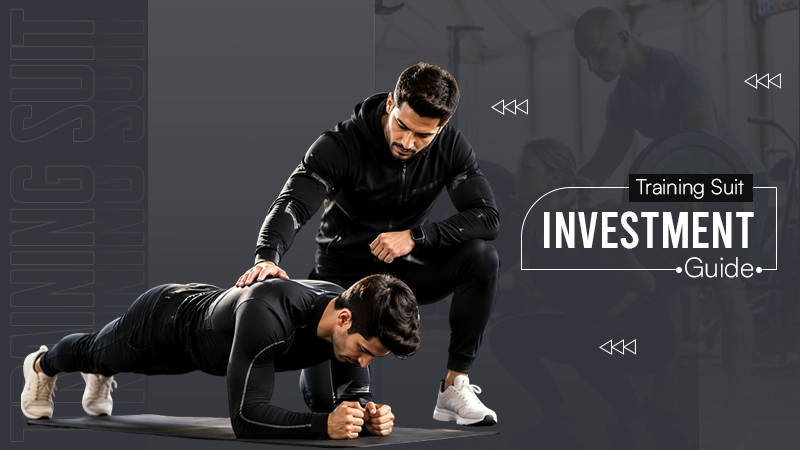 Training Suit Investment Guide