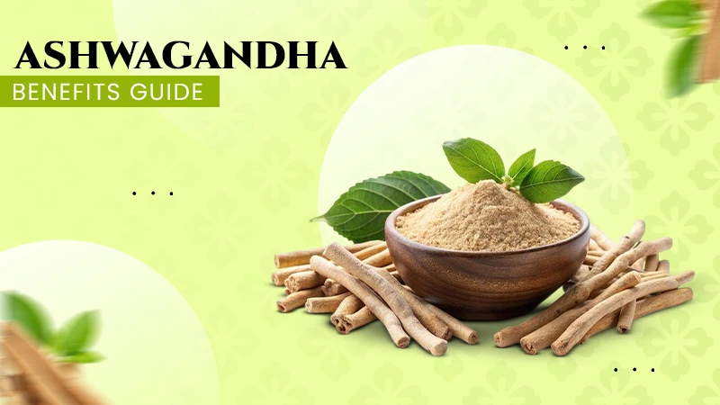 ashwagandha benefits guide