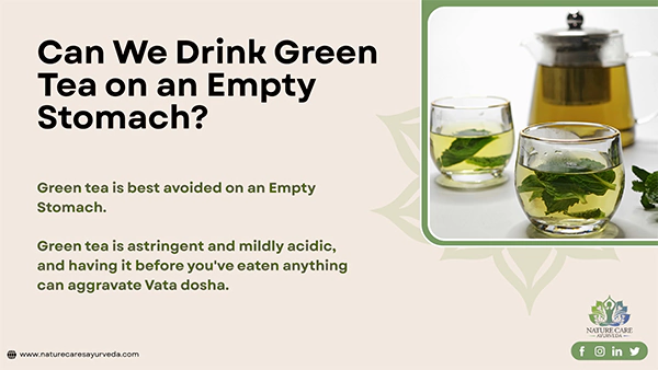 Can We Drink Green Tea on an Empty Stomach