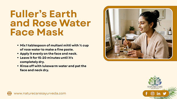Fuller’s earth and rose water face mask