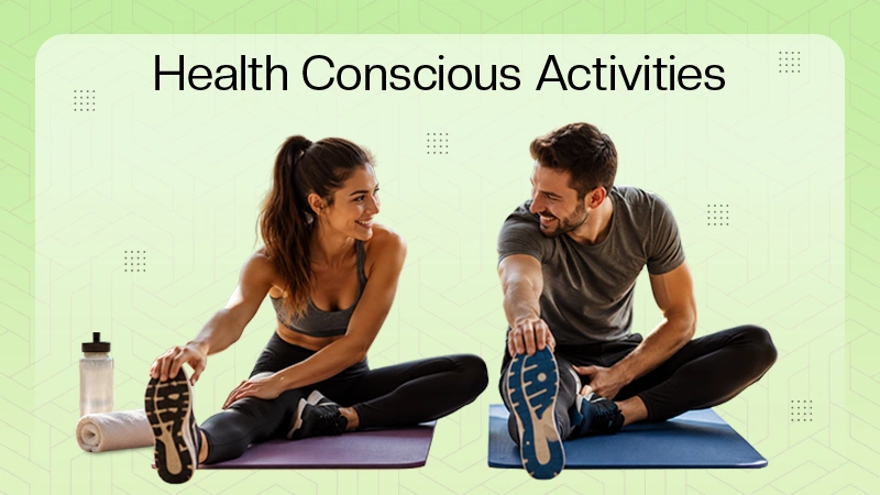 Health Conscious Activities