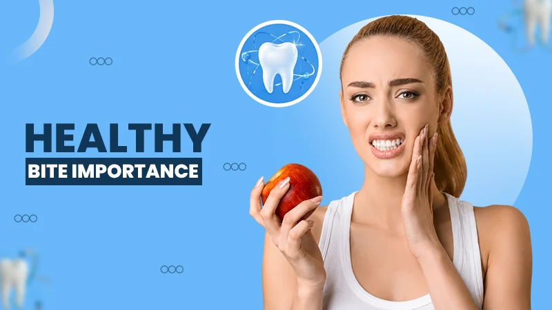 healthy bite importance