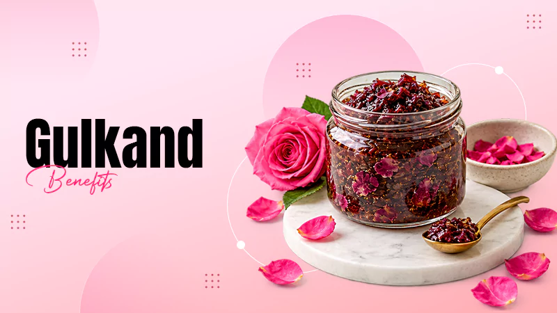 Gulkand Benefits